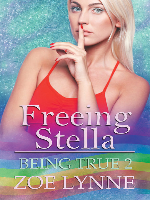 Title details for Freeing Stella by Zoe Lynne - Available